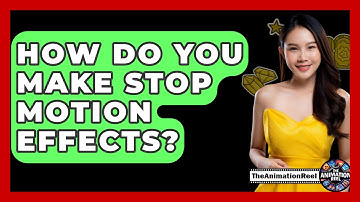 How Do You Make Stop Motion Effects? - The Animation Reel