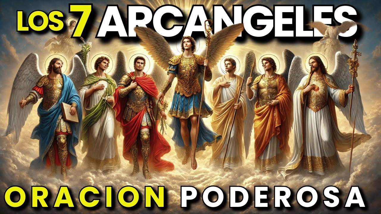 🔥 La Oración Más Poderosa a los 7 Arcángeles | Transformación y Milagros Urgentes