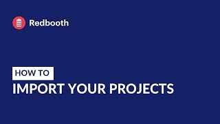 How to Import Your Projects to Redbooth screenshot 5