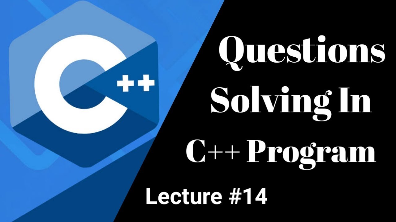 Questions Practice Problems with Solutions In C++ program | Lecture #14 ...