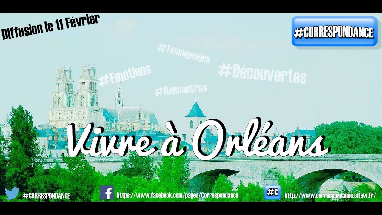 Peut on vivre à Orléans #CORRESPONDANCE