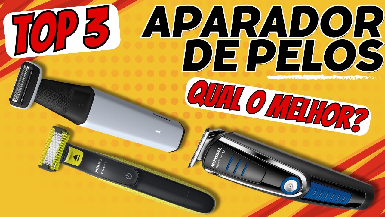 Qual o Melhor Aparador de Pelos em 2025? Veja o TOP 3 Mais Vendido ...