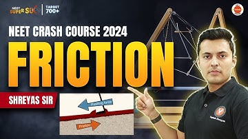 Friction Class 11 | NEET 2023 Crash Course | #neetphysics | Shreyas Sir