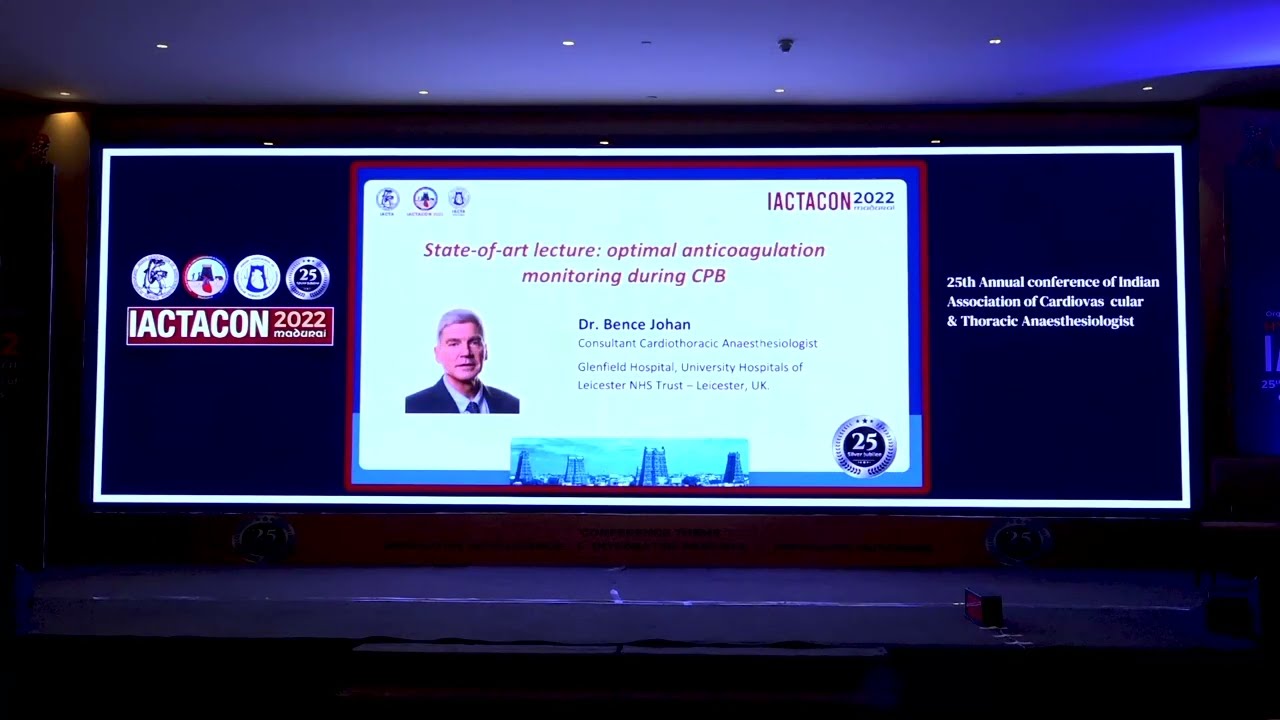 Optimal Anticoagulation Monitoring During CPB II 25th Annual Conference of IACTACON 2022 Madurai.”