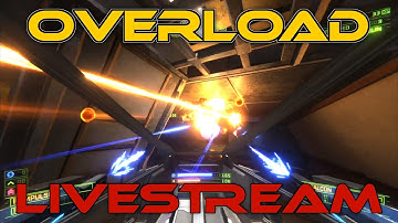 Nostalgia Overload! (Overload Campaign Gameplay) - Overload - Livestream