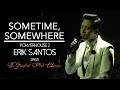 hEartSongs by Erik Santos Presents Sometime, Somewhere