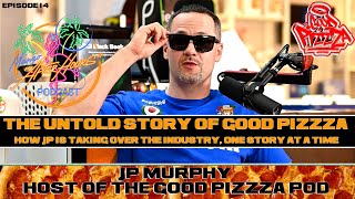 The Untold Story of GOOD PIZZZA : From East Coast Hustle to California Dreams - Episode 14