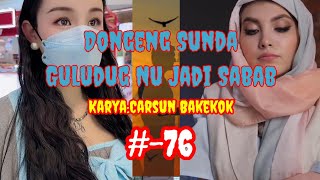 Tamat...Dongeng Sunda Guludug Nu jadi Sabab Part- 76