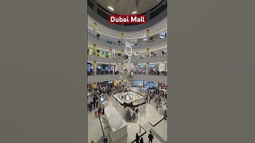 Dubai Mall | The world