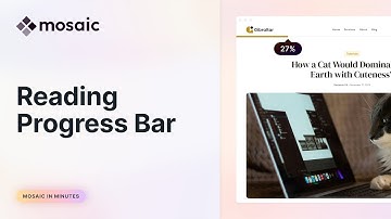 How to Create a Reading Progress Bar in Mosaic | Scroll Effects for WordPress