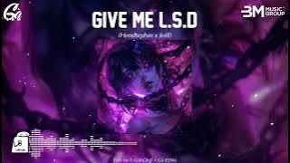 Give Me L.S.D - (Hendorphin x Jeiff) || Nhạc Hot Trend Nhảy Give Me LSD - Hot TikTok 2025