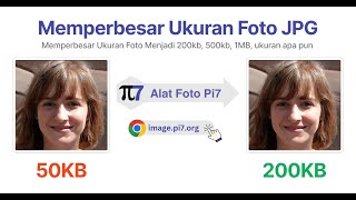 Memperbesar Ukuran Foto Menjadi 200kb, 500kb, 1MB, Ukuran Apa Pun