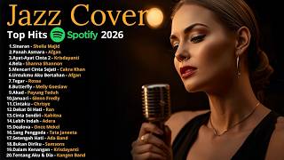 Smooth Cafe Jazz Indonesia  Lagu Top Hits Spotify Versi Jazz Cover 2026 Playlist