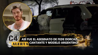 Fede Dorcaz, Cantante Y Modelo Argentino, Es Asesinado En Periférico, Cdmx