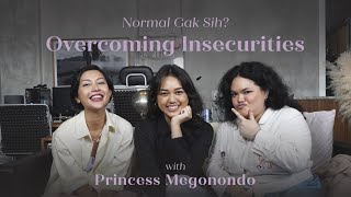 Overcoming Insecurities: Normal gak sih? With Princess Megonondo  | #MaknaTalksBeauty Ep.43