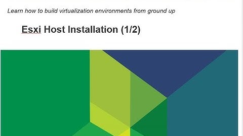Virtualize From Scratch: ESXi Installation (1/2) - 03