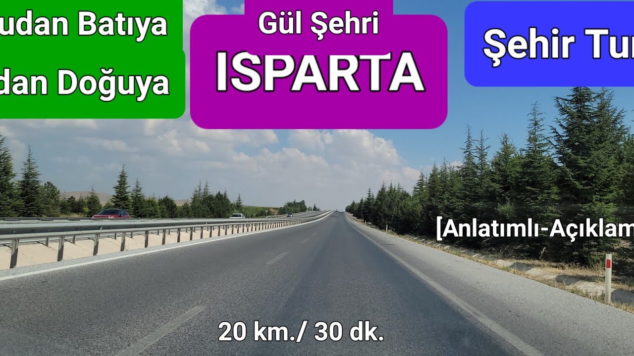 Gül Şehri ISPARTA | Doğudan Batıya, Batıdan Doğuya Şehir Turu | Anlatımlı ve Açıklamalı