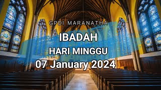IBADAH HARI MINGGU 7 JANUARY 2024