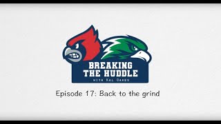 Breaking the Huddle | Episode 17: Back to the grind | News-Graphic