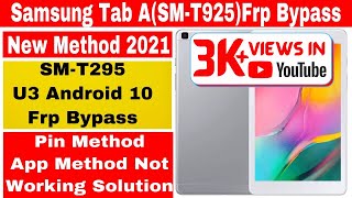 Samsung Tab A (SM-T295) u3,andriod 10 FRP Bypass Without PC ||100% Working New Method 2021 || No Sim