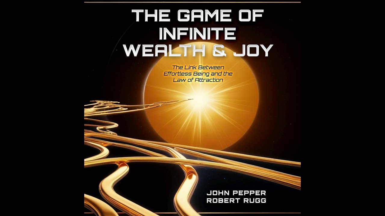 Rob Rugg The Game of Infinite Wealth & Joy | Robert Rugg & John Talk Real ...