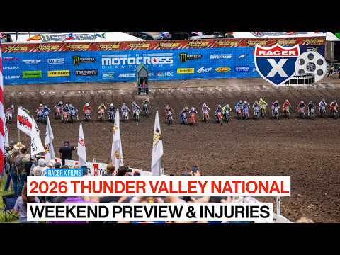 2026 Thunder Valley National Weekend Preview & Injury Updates