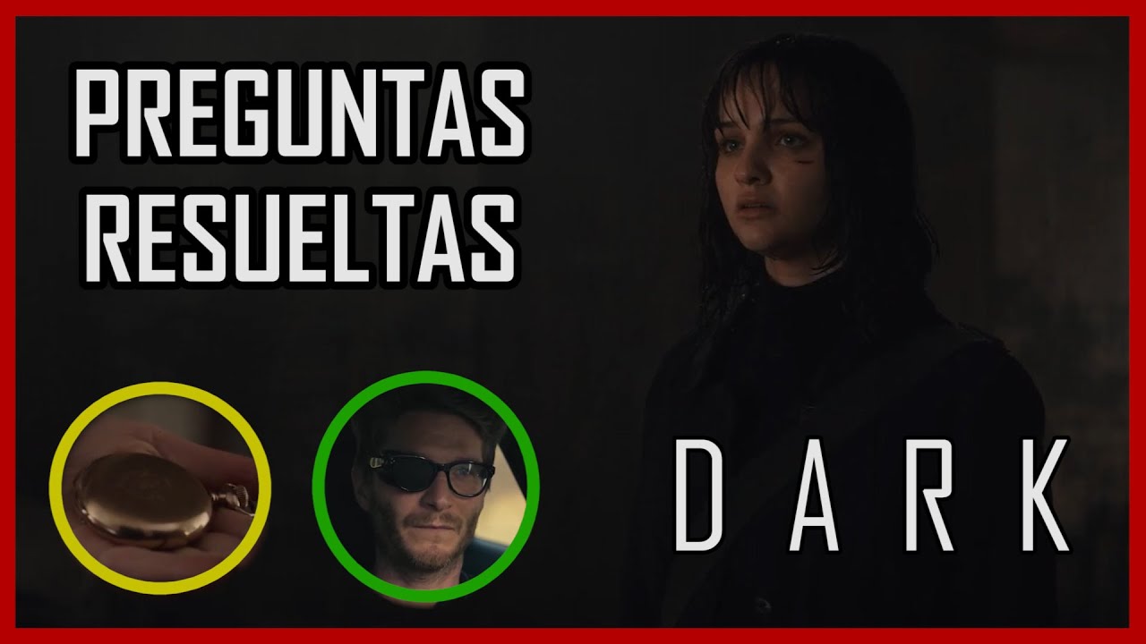 PREGUNTAS RESUELTAS DE DARK - YouTube