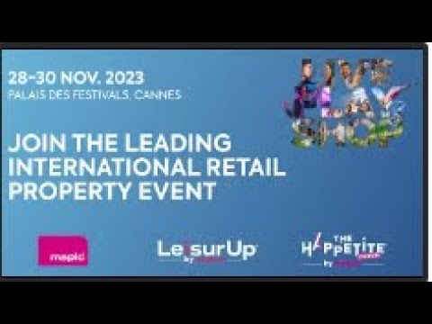MAPIC 2023 - Trailer: Join the leading international retail property event!