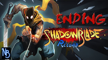 Shadow Blade Reload Walkthrough Part 16 ENDING No Commentary