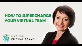 How to supercharge your virtual teams