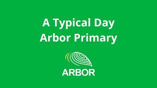 A Typical Day at Arbor Primary