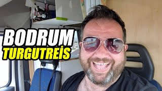 BODRUM TURGUTREİS NASIL BİR YER? | Karavan hayatı | Van Life