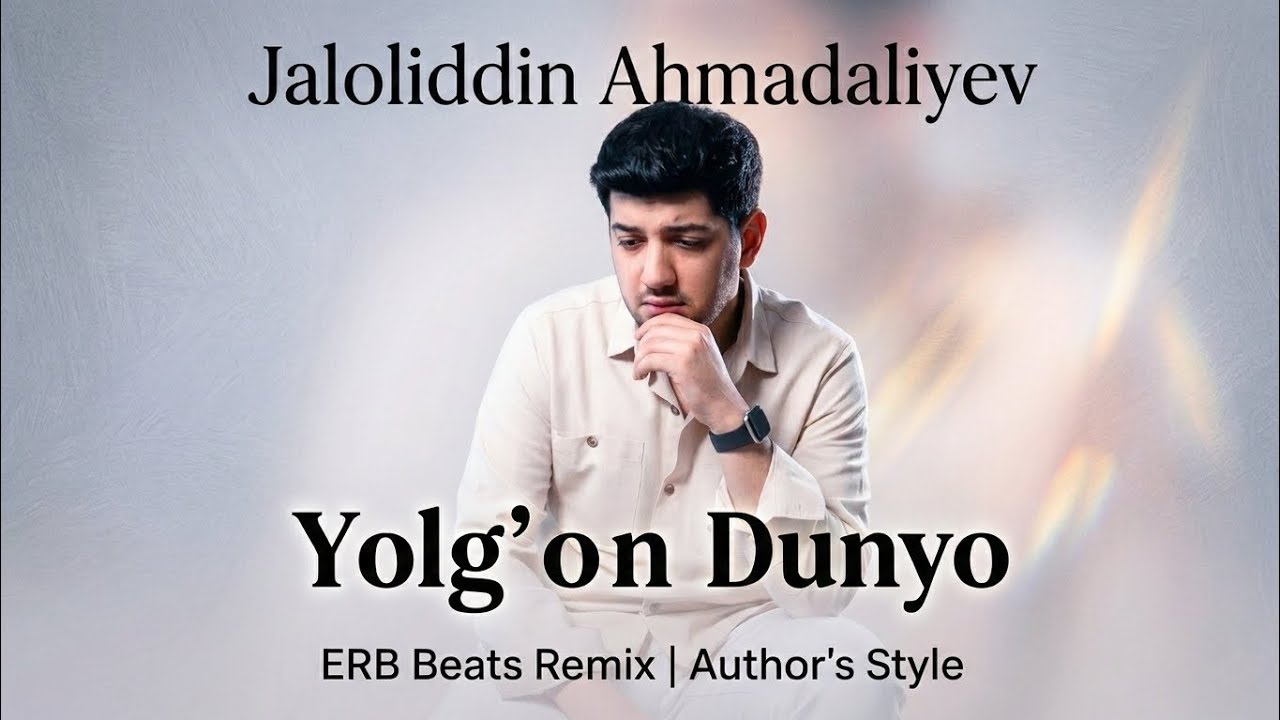 Jaloliddin Ahmadaliyev - Yolg'on Dunyo (ERB Beats Remix | Author's Style)