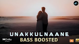 UNAKKUL NAANE SONG | BASS BOOSTED | DOLBY ATMOS | JBL | 5.1 SURROUNDING | MK BASS TAMIL