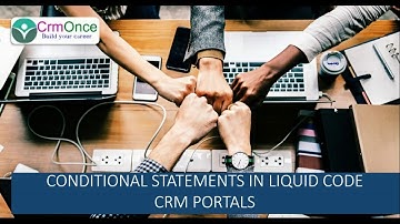 Session16 : Conditional Statements in Liquid Code CRM Portals/Adxstudio