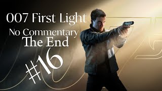 007 First Light - Episode 16 - No Commentary - The End