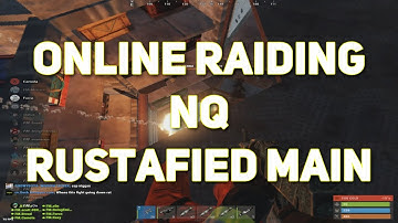Rust - Online Raiding NQ on Rustafied Main