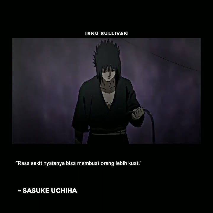 Story wa kata kata anime sad || Sasuke Uchiha