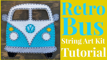 Retro Bus String Art Kit Tutorial