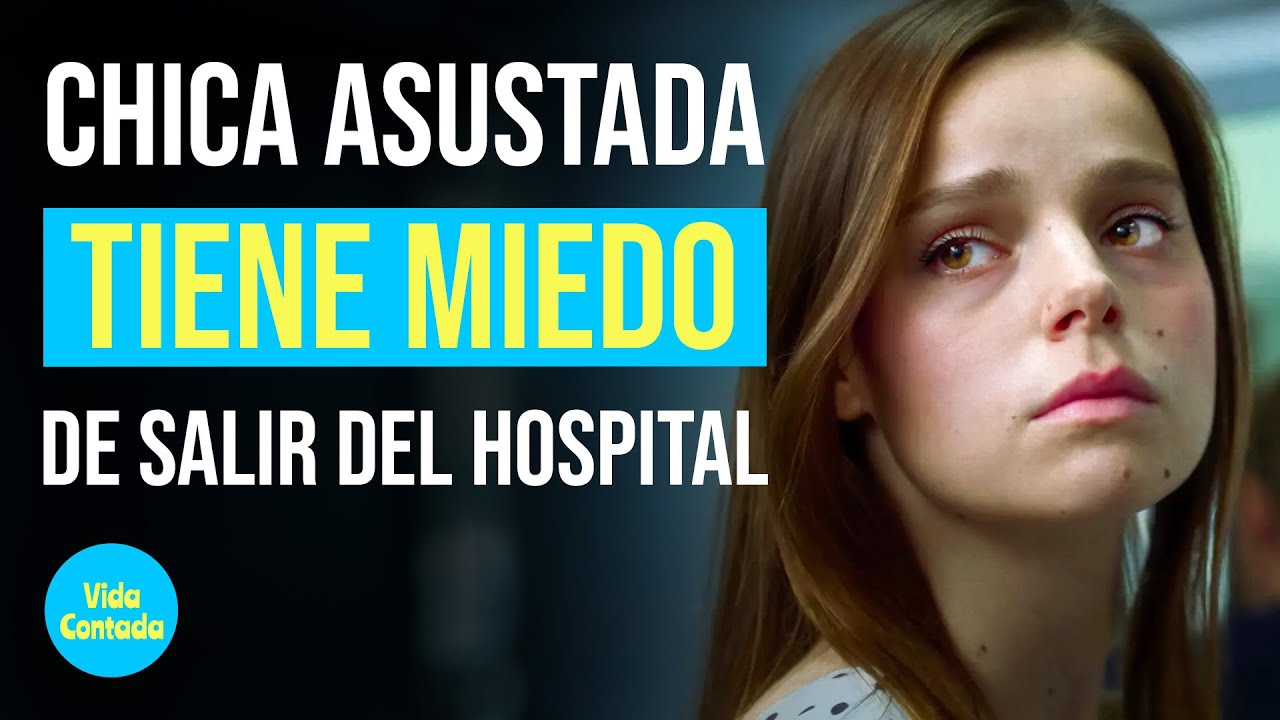 Сhica asustada tiene miedo de salir del hospital @Vida Contada Inspira