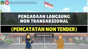 Panduan Pengadaan Langsung Non Transaksional (Pencatatan Non Tender) pada SPSE 4.5 (2025)