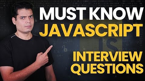 Top 10 JavaScript Interview Questions EXPLAINED  javascript interview questions