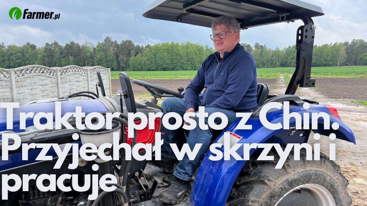 Traktor zakupiony prosto z Chin. Przyjechał w skrzyni i pracuje | Farmer.pl