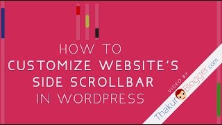 How to Customize Side Scrollbar in Wordpress?