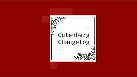 Changelog #36 – Block Editor Plugins, Gutenberg 9.8, Full-Site Editing Goals