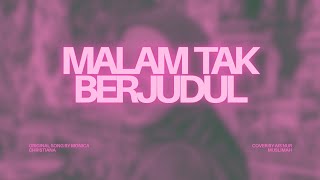 Malam Tak Berjudul | Cover By Ais | @MonicaChristiana