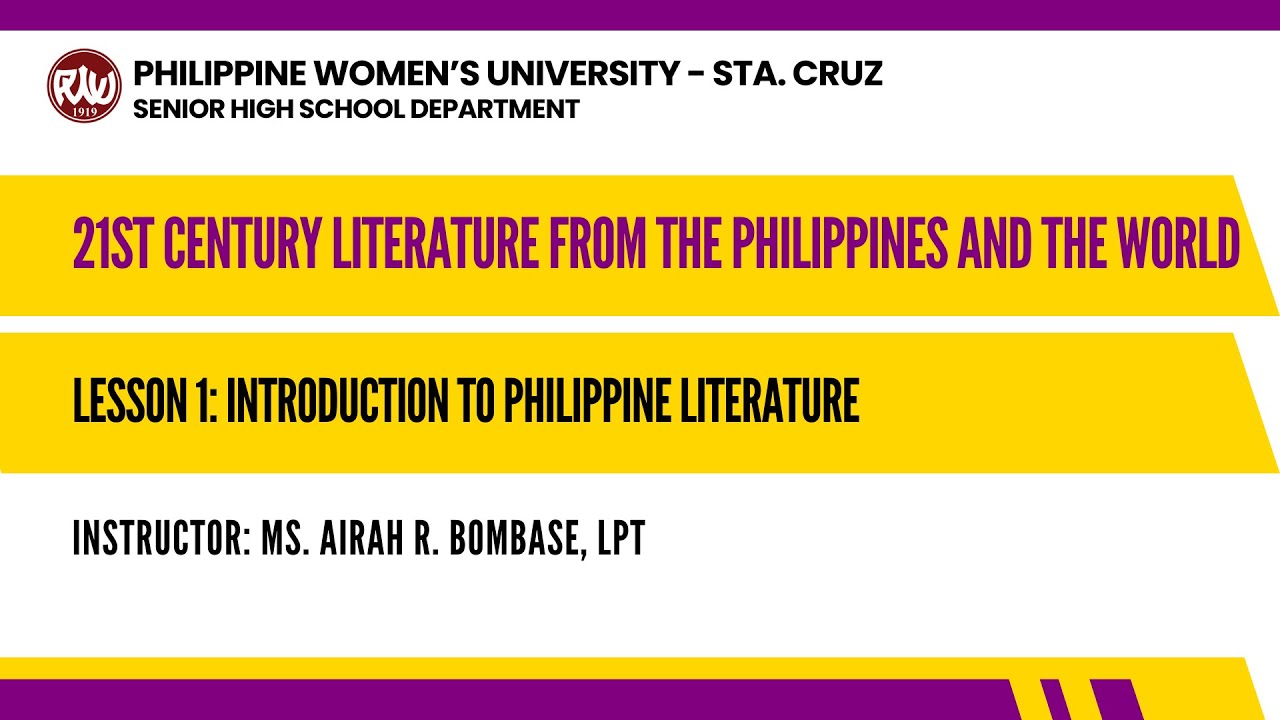 21st Century Literature: Lesson1 - Introduction to Philippine Literature | Ms. Airah R. Bombase, LPT