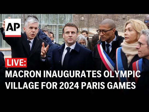 LIVE: Macron inaugurates Olympic village for 2024 Paris Games