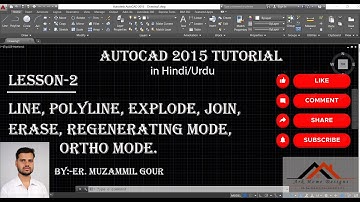 #2 - AutoCAD - Line, Erase, Polyline, Explode, Join, Regenerating , Pan, Ortho Mode , in Hindi/Urdu