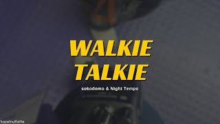 sokodomo & Night Tempo -WALKIE TALKIE (Lyrics) [HAN/ROM/ENG]